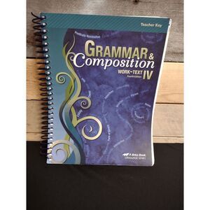 Abeka Grammar & Composition IV Fourth (4th) Edition Work-Text Teacher Key